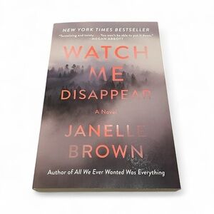 Watch Me Disappear by Janelle Brown (Paperback)
